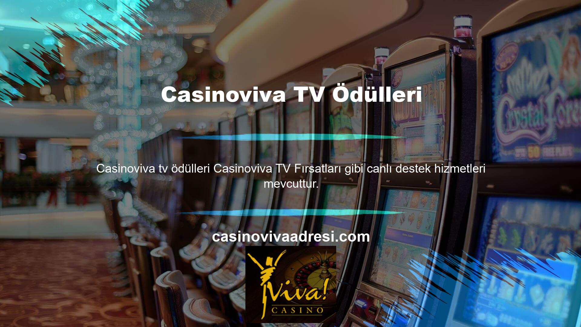 Ayrıca Casinoviva canlı destek hizmeti ile casino sitesi kullanıcılarına bonus taleplerinde anında yardım sağlamaktadır