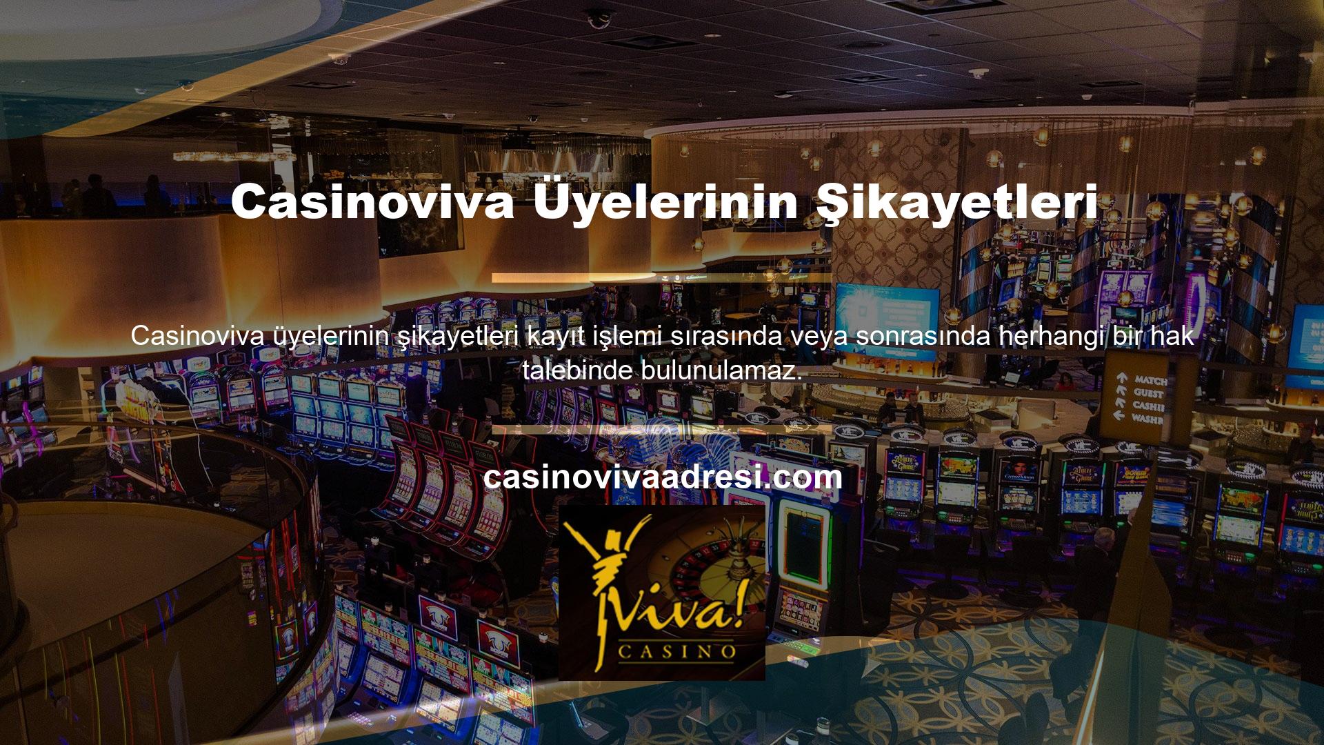 Casinoviva, üye şikayetlerini önlemek için kullanıcılara üye kaydı sırasında tüm alternatif bilgileri sağlayacaktır