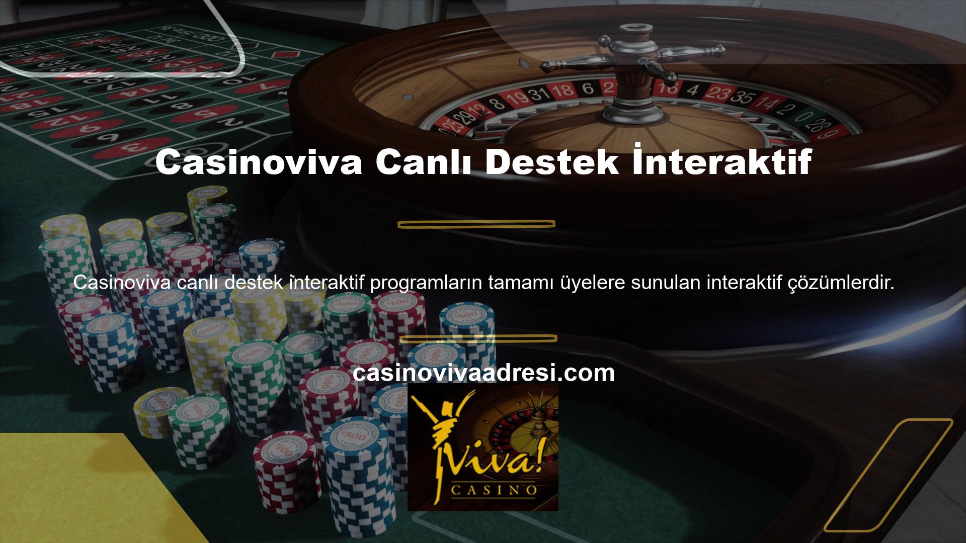 Casinoviva interaktif canlı destek programı da popülerdir